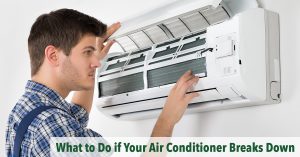 What to do if your air conditioner breaks down